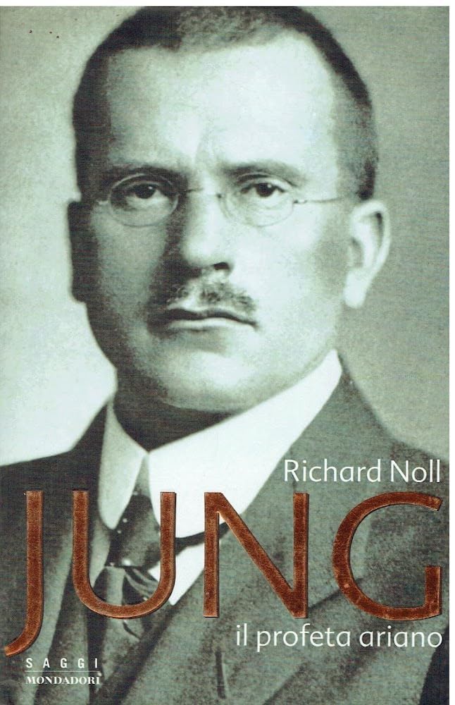 Jung, il profeta ariano. Origini di un profeta carismatico (Oscar saggi, Band 696) Psychology
