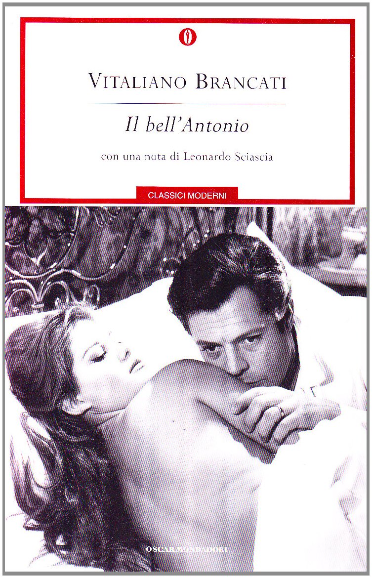 Il Bell'Antonio (Oscar classici moderni, Band 183) Classics