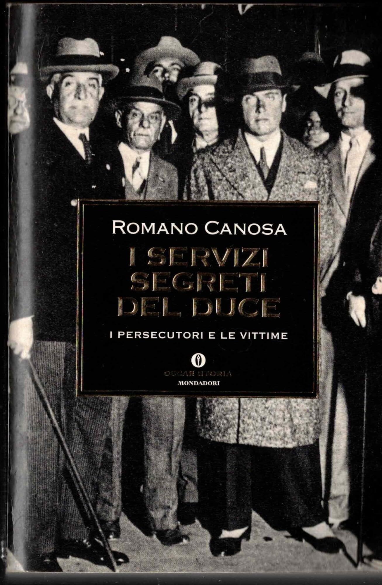 I servizi segreti del duce (Oscar storia, Band 246) Social Sciences