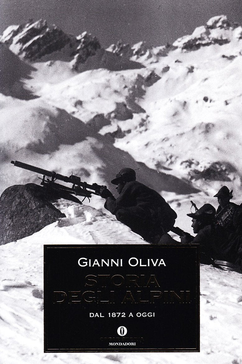 Storia degli alpini. Dal 1872 a oggi (Oscar storia, Band 241) Social Sciences