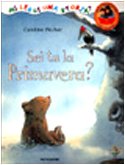 Sei tu la Primavera? (Leggere le figure, Band 32) Books