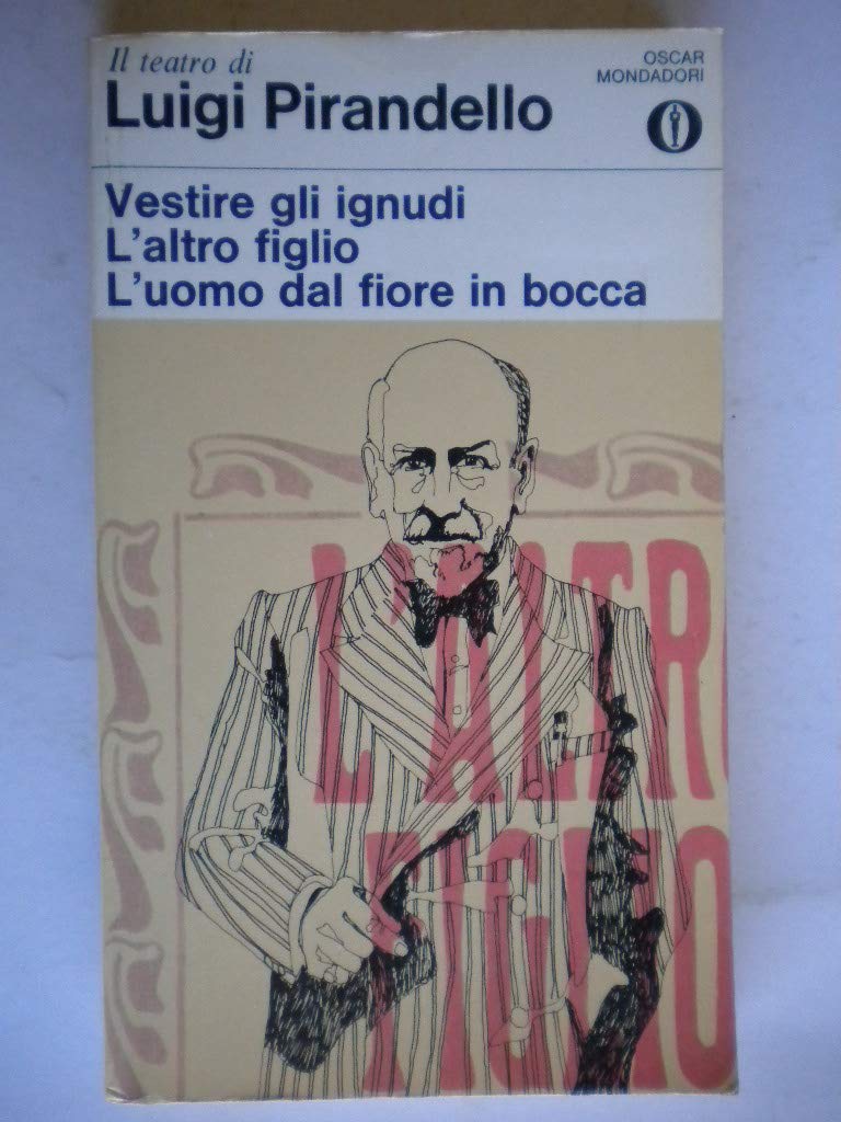 Vestire gli ignudi-L'altro figlio-L'uomo dal fiore in bocca book