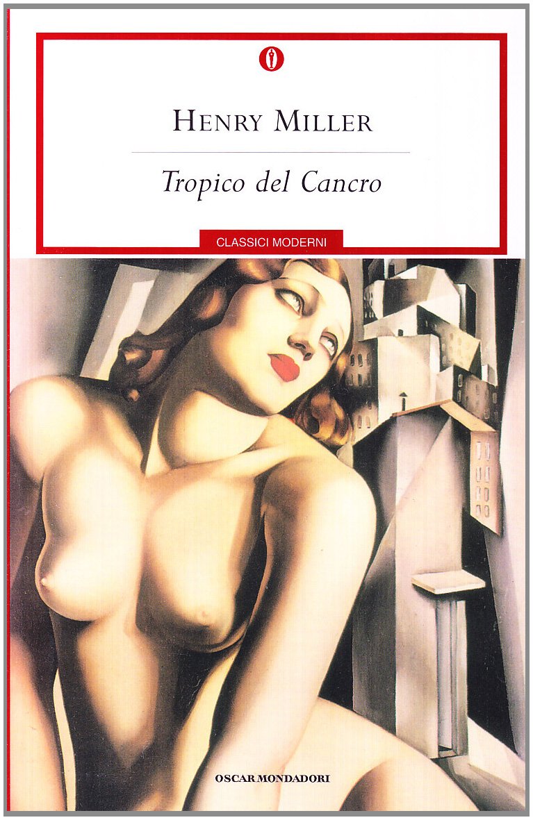 Tropico del cancro (Oscar classici moderni, Band 134) Classics