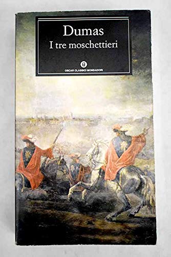 I tre moschettieri (Oscar classici, Band 530) Classics