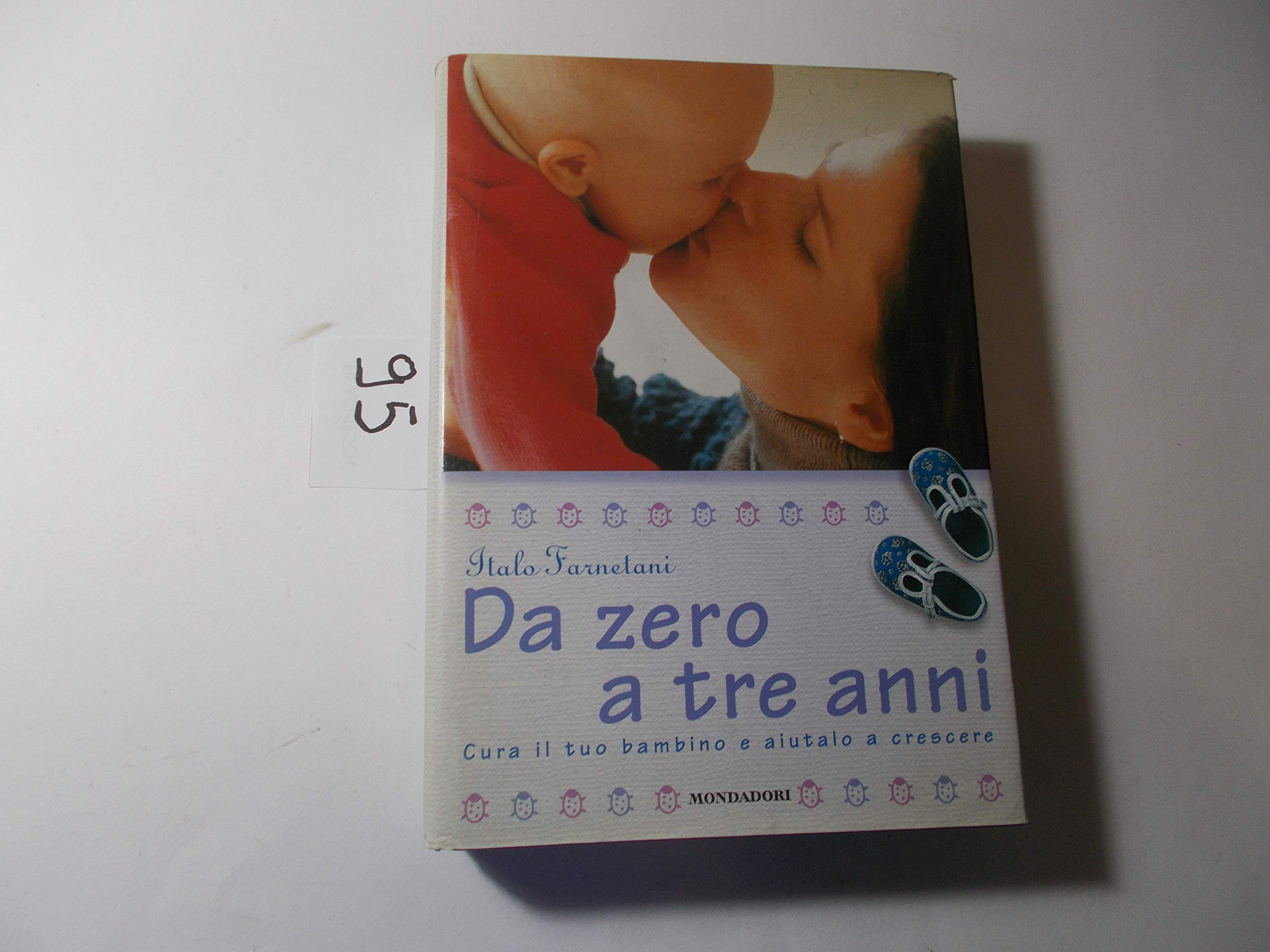 Da zero a tre anni. Cura il tuo bambino e aiutalo a crescere book