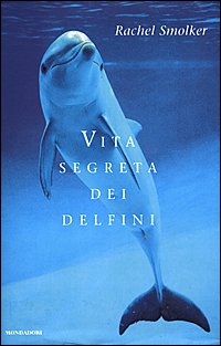 Vita segreta dei delfini (Ingrandimenti, Band 13) Leisure, Home & Garden
