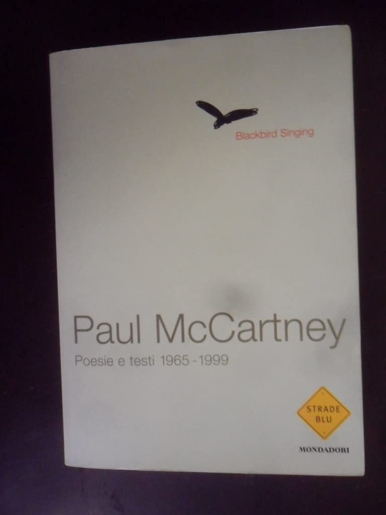 Blackbird singing. Poesie e testi 1965-1999 (Strade blu. Fiction, Band 30) Poetry
