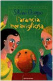 L'arancia meravigliosa. Fiabe per bambini grandi e per grandi bambini book