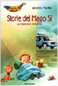 Storie del Mago Sì. La mamma invisibile (Banane arcobaleno, Band 4) Novels & Short Stories
