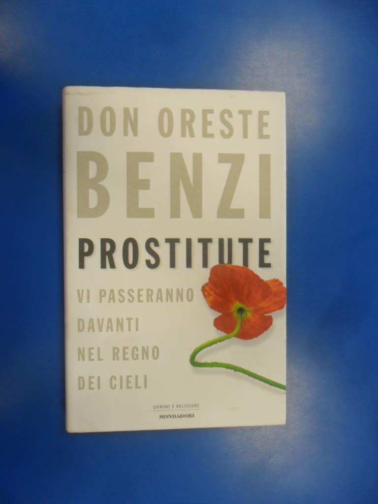 Prostitute. Vi passeranno davanti nel regno dei cieli (Uomini e religioni. Cartonati) Religion & Esotericism