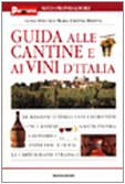 Guida alle cantine e ai vini d'Italia (Le guide Mondadori, Band 105) Leisure, Home & Garden
