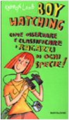 Boy watching. Come osservare e classificare i ragazzi di ogni specie! (Ragazzine, Band 44) Fiction