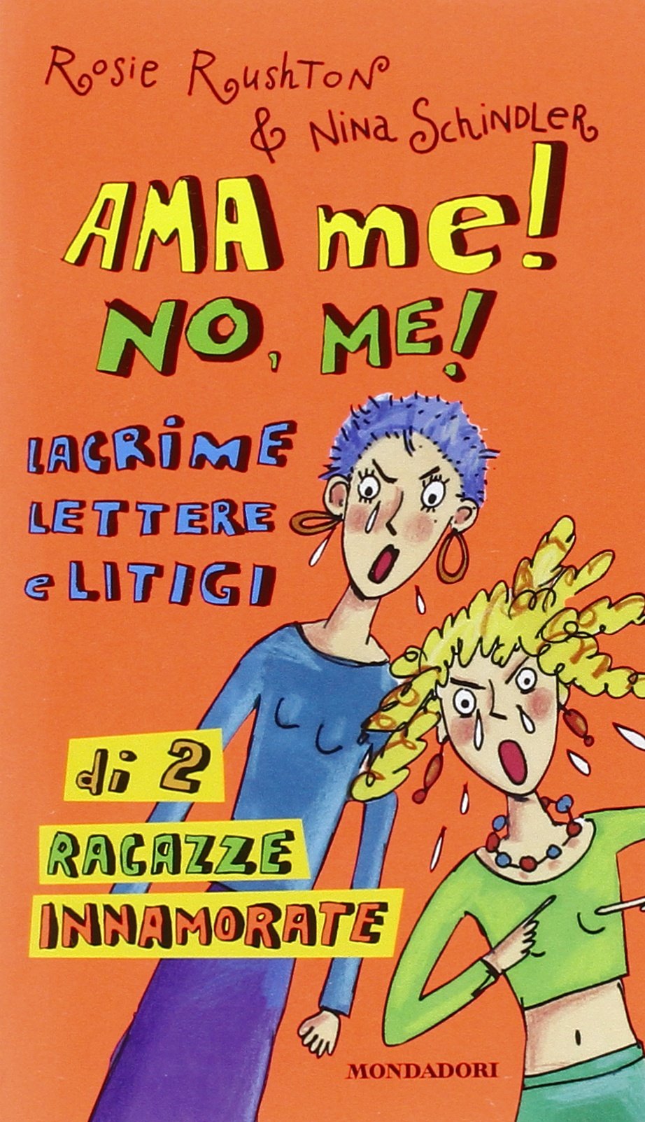 Ama me! No, me! Lacrime lettere e litigi di 2 ragazze innamorate book