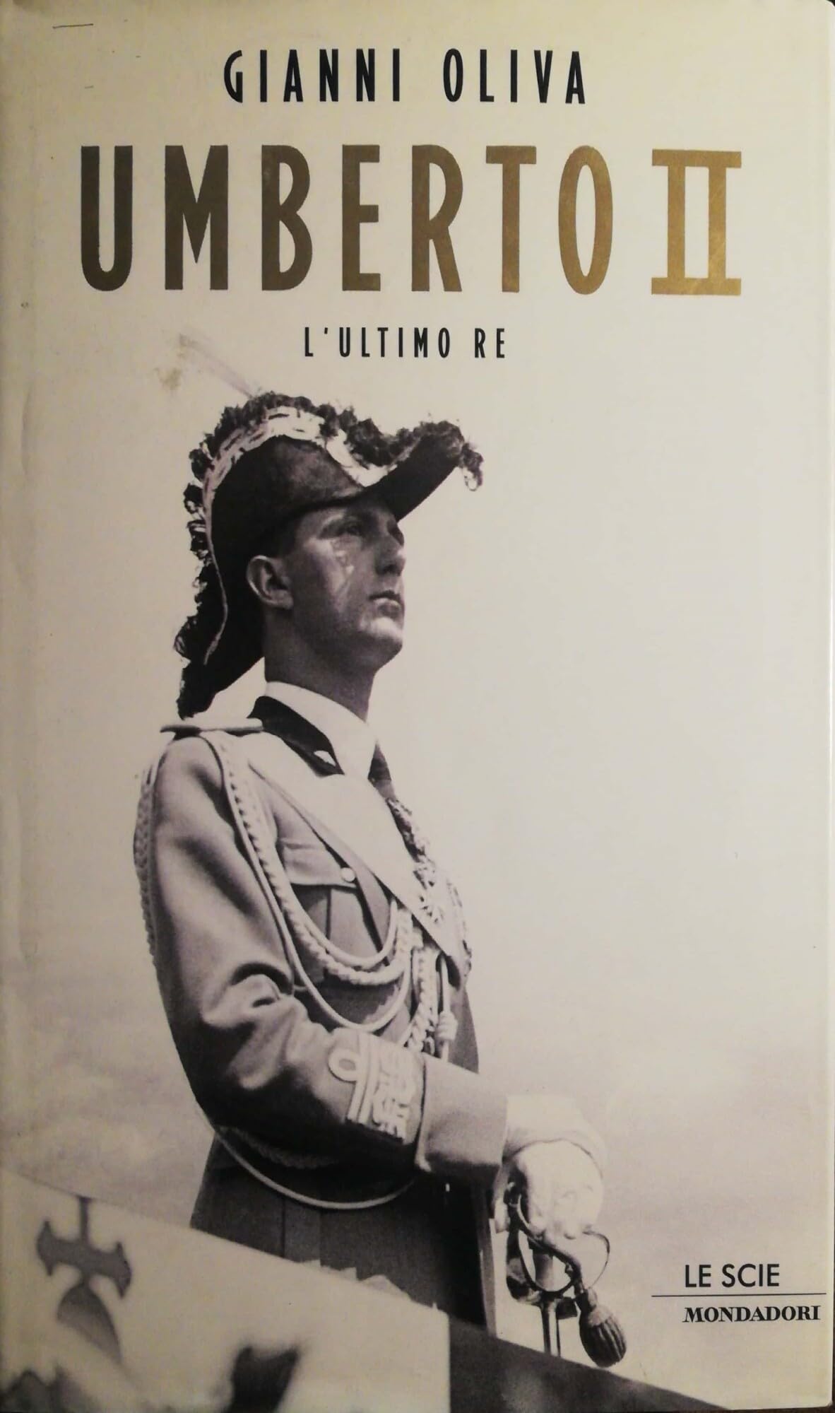 Umberto II. L'ultimo re (Oscar storia, Band 258) Memories