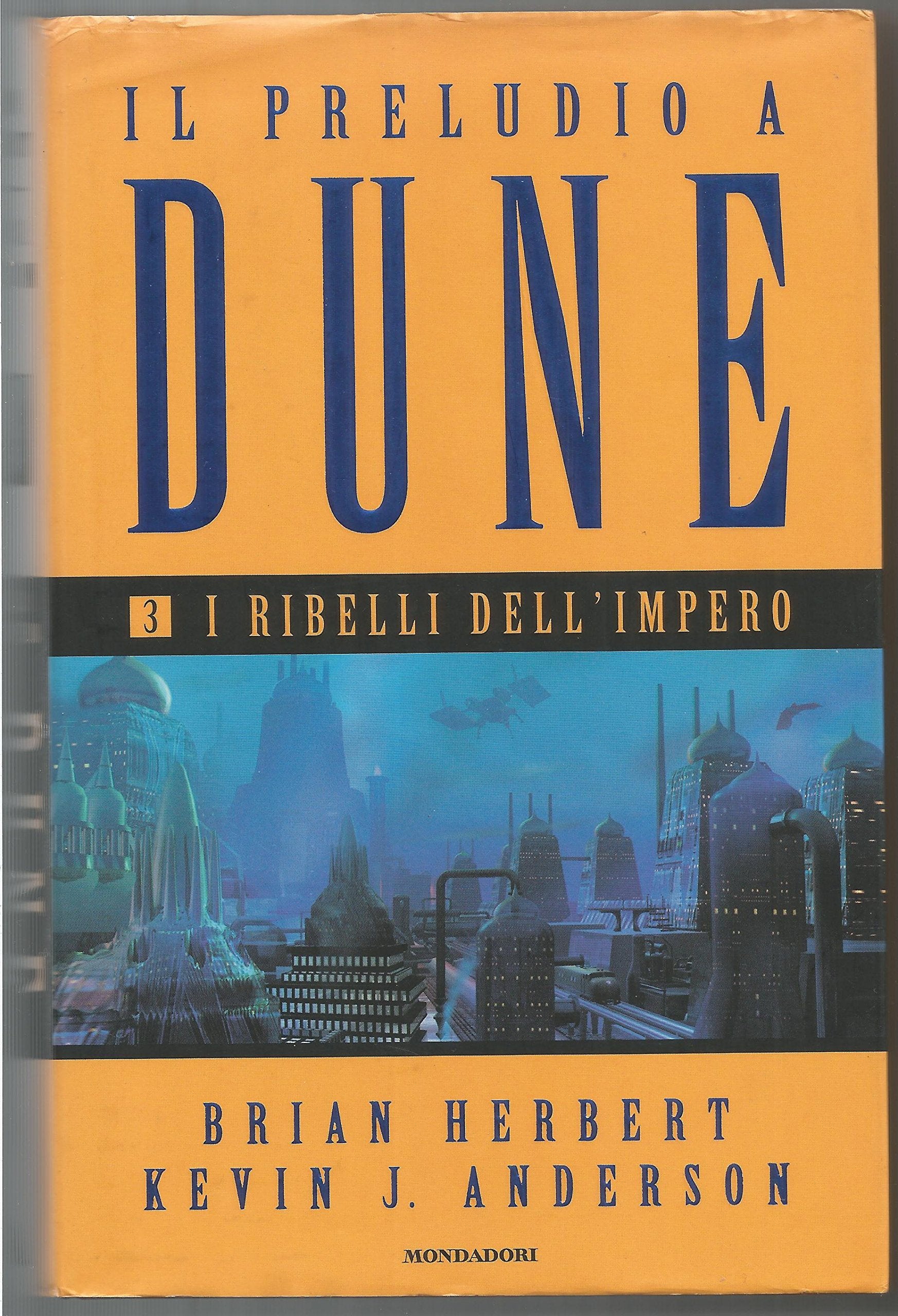 I ribelli dell'impero. Il preludio a Dune (Vol. 3) (Massimi della fantascienza) Contemporary literature