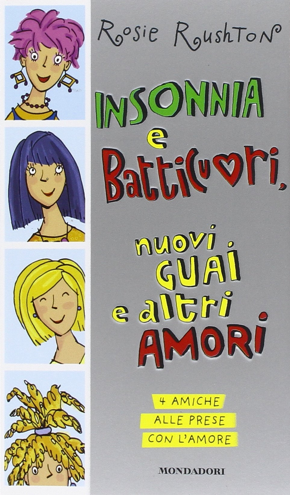 Insonnia e batticuori, nuovi guai e altri amori. 4 amiche alle prese con l'amore (Ragazzine, Band 70) Novels & Short Stories