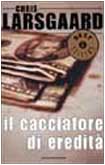 Il cacciatore di eredità (Oscar bestsellers, Band 1189) Contemporary literature