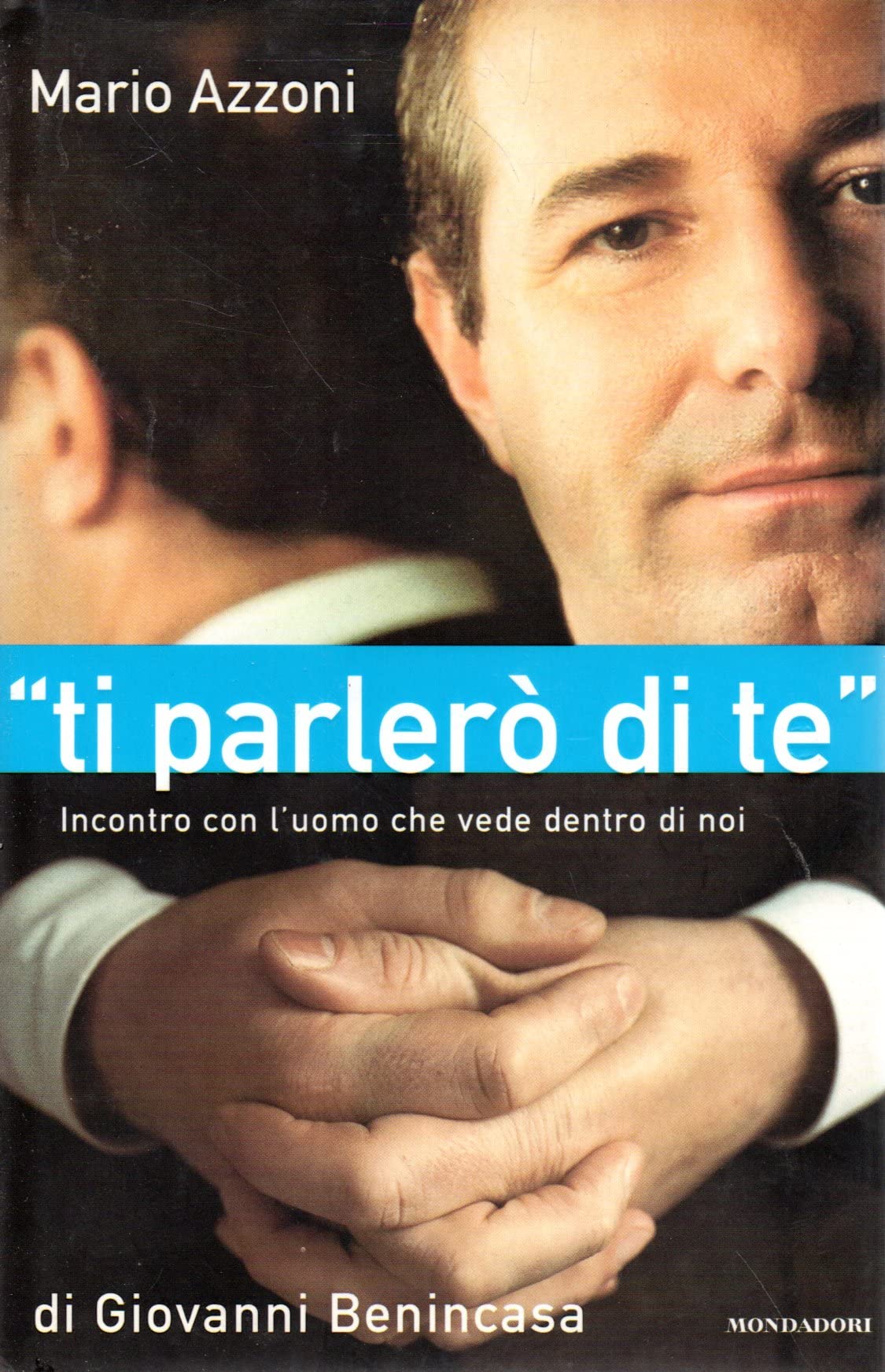 «Ti parlerò di te». Incontro con l'uomo che vede dentro di noi (Ingrandimenti) Religion & Esotericism