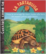 La tartaruga. Ediz. illustrata (Cuccioli come te, Band 8) Children's books