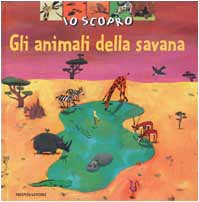 Io scopro gli animali della savana book
