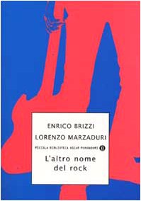 L'altro nome del rock (Piccola biblioteca oscar, Band 275) Contemporary literature