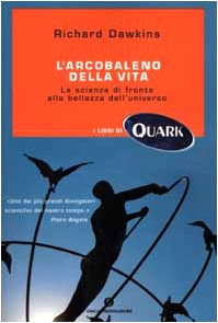 L'arcobaleno della vita. La scienza di fronte alla bellezza dell'universo (Oscar Quark, Band 2) Natural Sciences