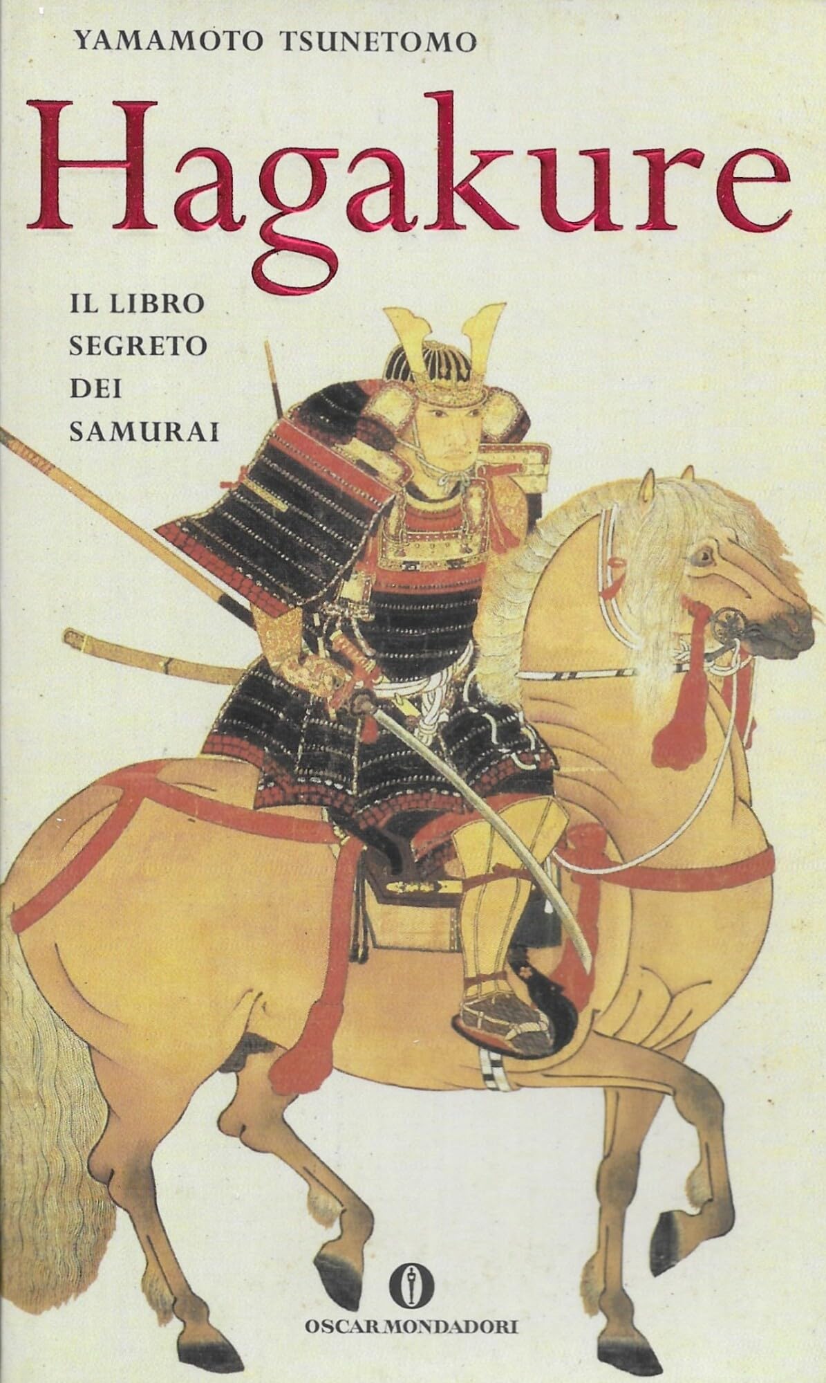 Hagakure. Il libro segreto dei samurai (Oscar varia, Band 1815) Philosophy