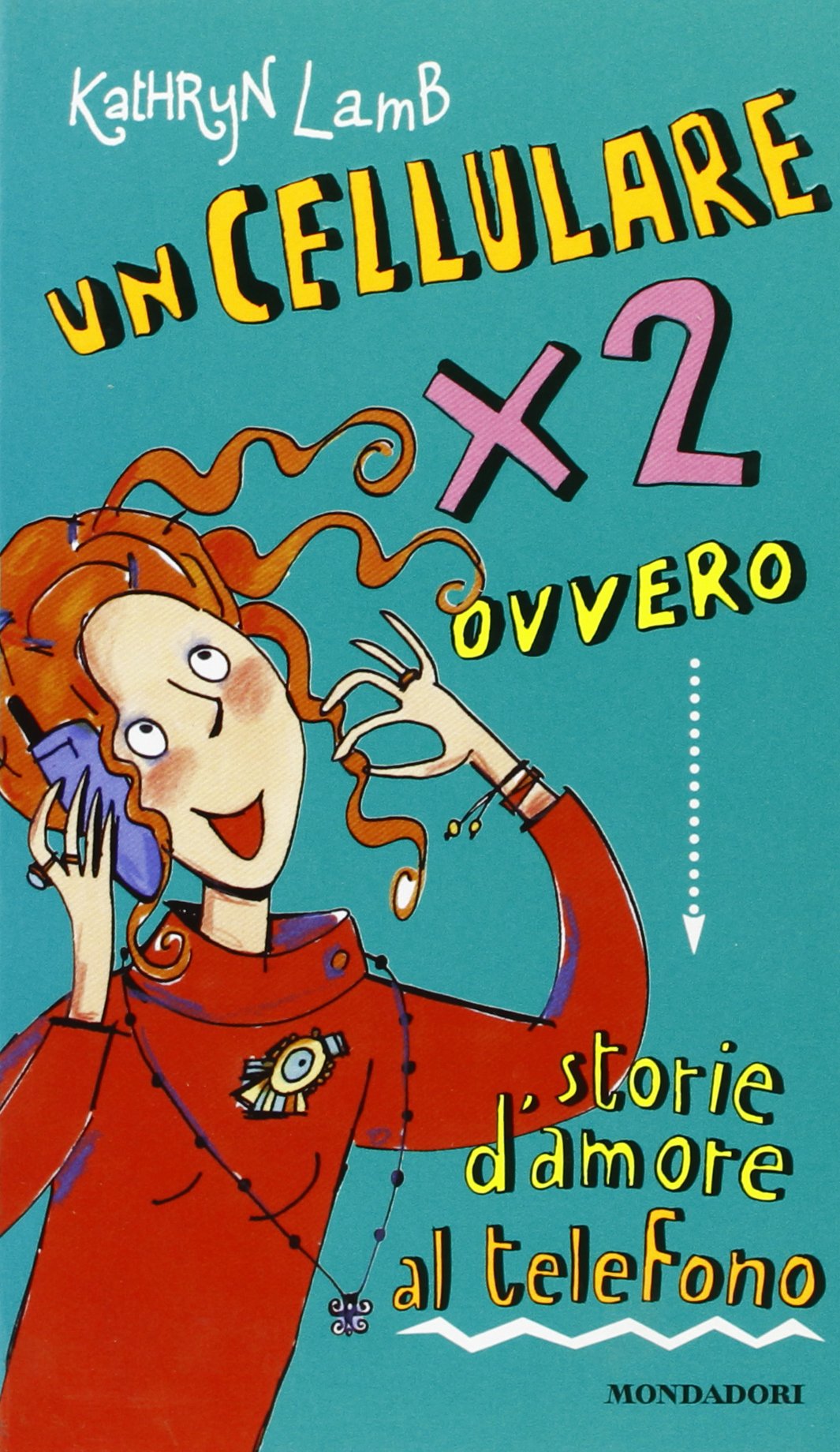 Un cellulare per due ovvero storie d'amore al telefono book