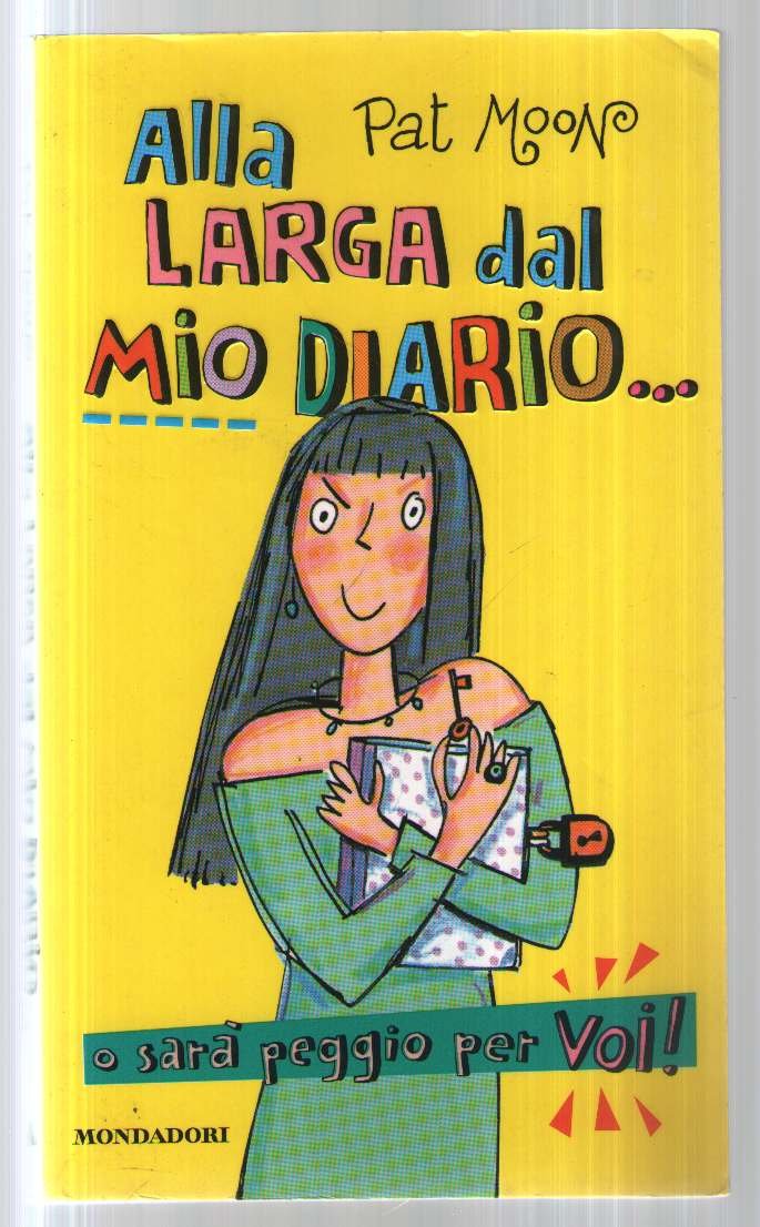 Alla larga dal mio diario o sarà peggio per voi! book