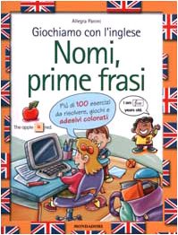Giochiamo con l'inglese. Nomi, prime frasi book