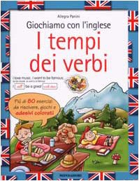 Giochiamo con l'inglese. I tempi dei verbi book