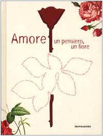 Amore. Un pensiero, un fiore (Altra illustrati) Contemporary literature