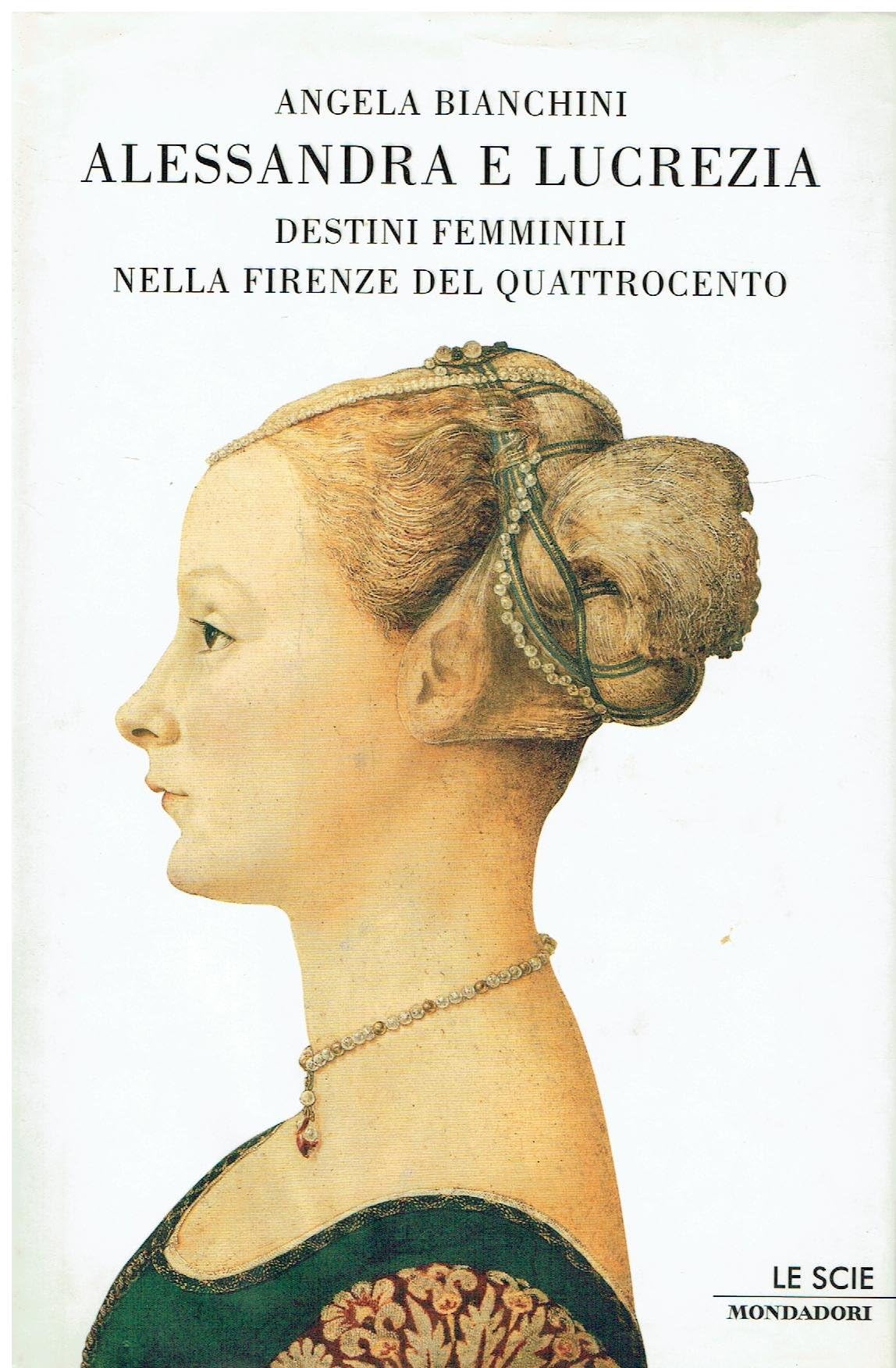 Alessandra e Lucrezia. Destini femminili nella Firenze del Quatrocento book