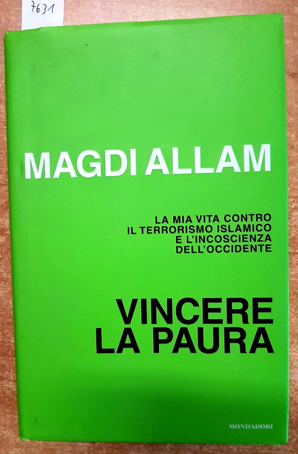 Vincere la paura. La mia vita contro il terrorismo islamico e l'incoscienza dell'Occidente (Frecce) Religion & Esotericism