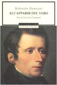 All'apparir del vero. Vita di Giacomo Leopardi book