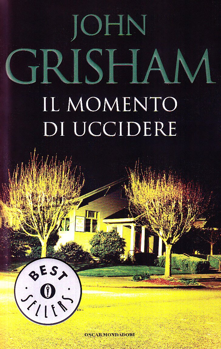 Il momento di uccidere (Oscar bestsellers, Band 291) Contemporary literature