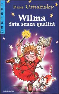 Wilma, fata senza qualità (Junior -10, Band 98) Novels & Short Stories