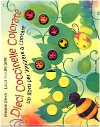 Dieci coccinelle colorate. Un libro per imparare a contare (I libri da toccare e suonare) Children's books