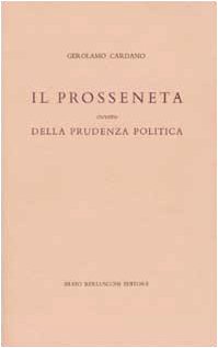 Il prosseneta ovvero della prudenza politica. Testo italiano e latino book