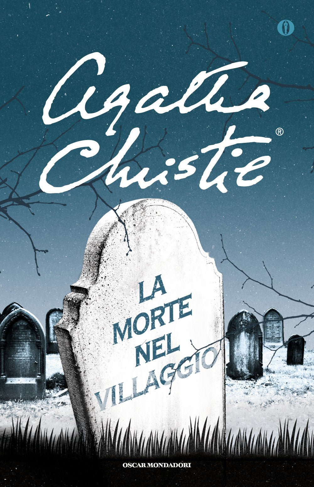 La morte nel villaggio (Oscar scrittori moderni, Band 1485) Classics