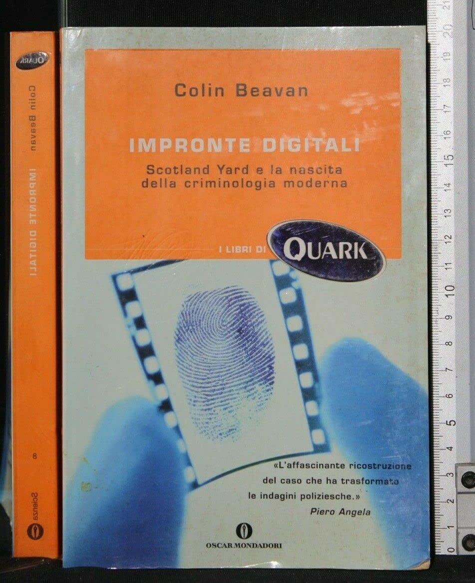 Impronte digitali. Scotland Yard e la nascita della criminologia moderna book