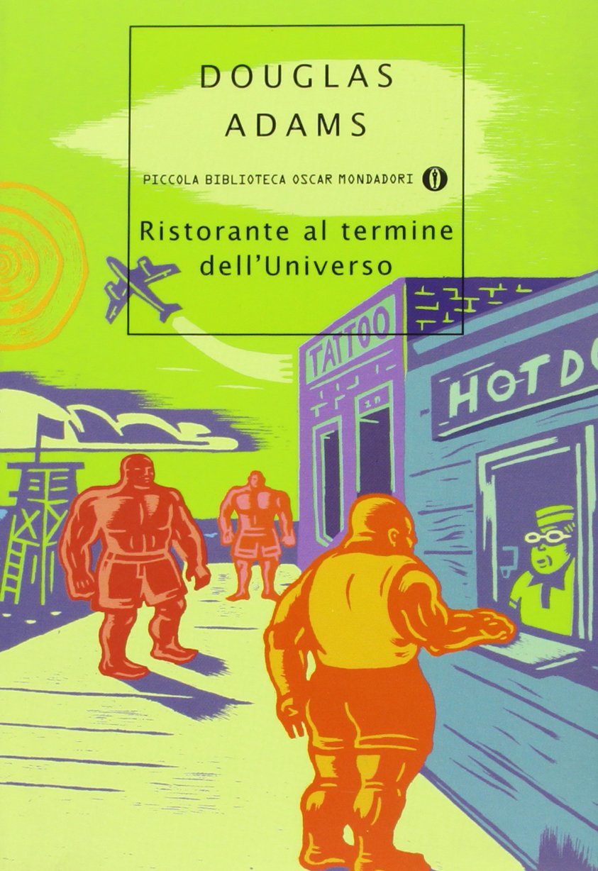 Ristorante al termine dell'Universo (Piccola biblioteca oscar, Band 298) Contemporary literature