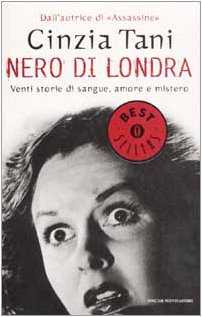 Nero di Londra. Venti storie di sangue, amore e mistero book