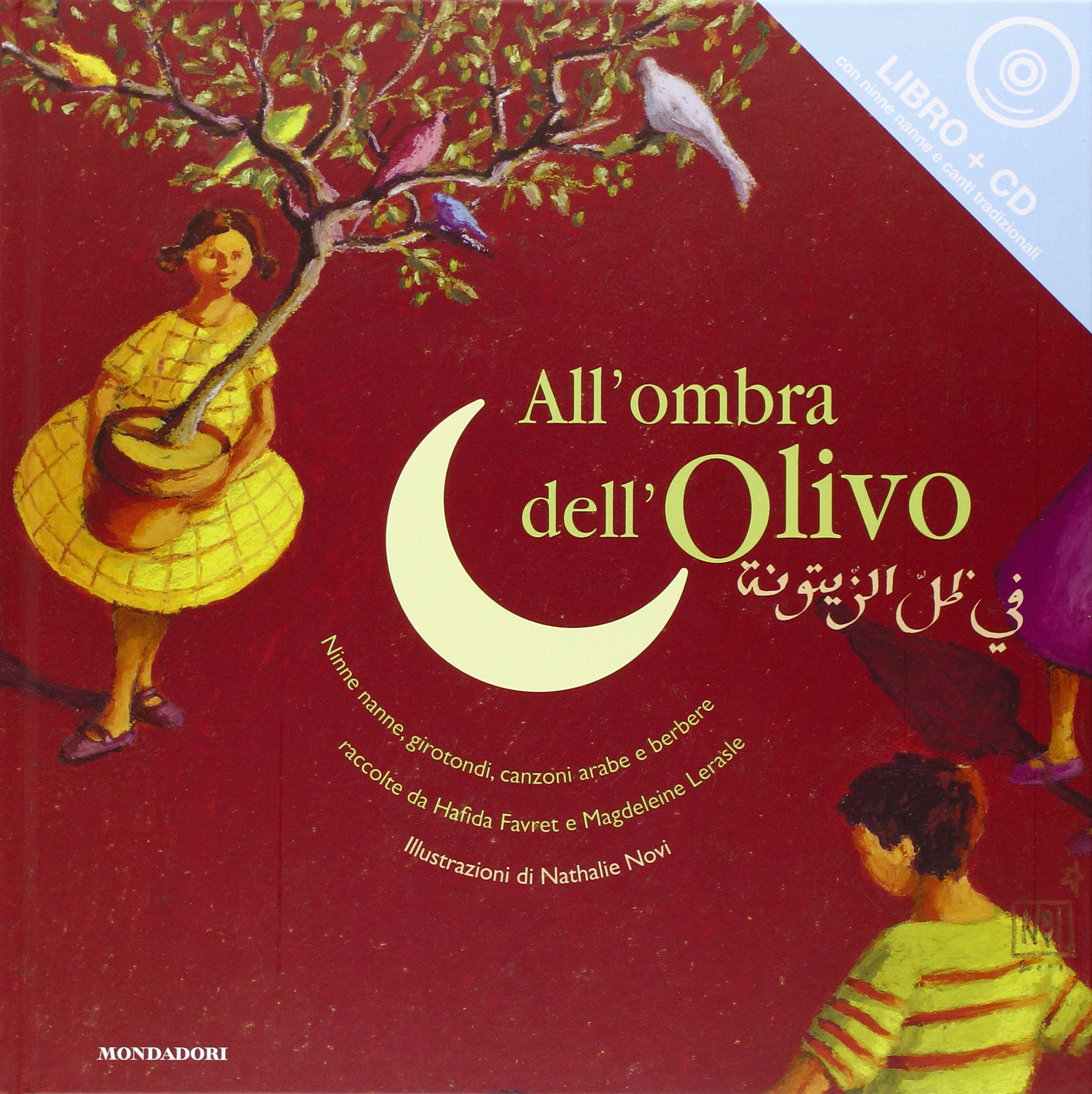All'ombra dell'olivo. Il Maghreb in 29 filastrocche. Con CD audio book