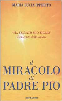 Il miracolo di padre Pio book