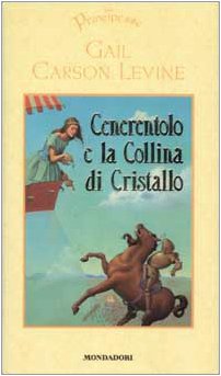 Cenerentolo e la Collina di Cristallo (Principesse) Novels & Short Stories