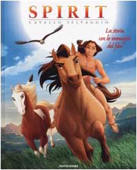 Spirit, Cavallo selvaggio. La storia con le immagini del film (Cinema) Novels & Short Stories
