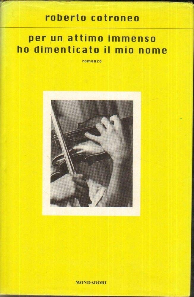 Per un attimo immenso ho dimenticato il mio nome (Scrittori italiani e stranieri) Contemporary literature