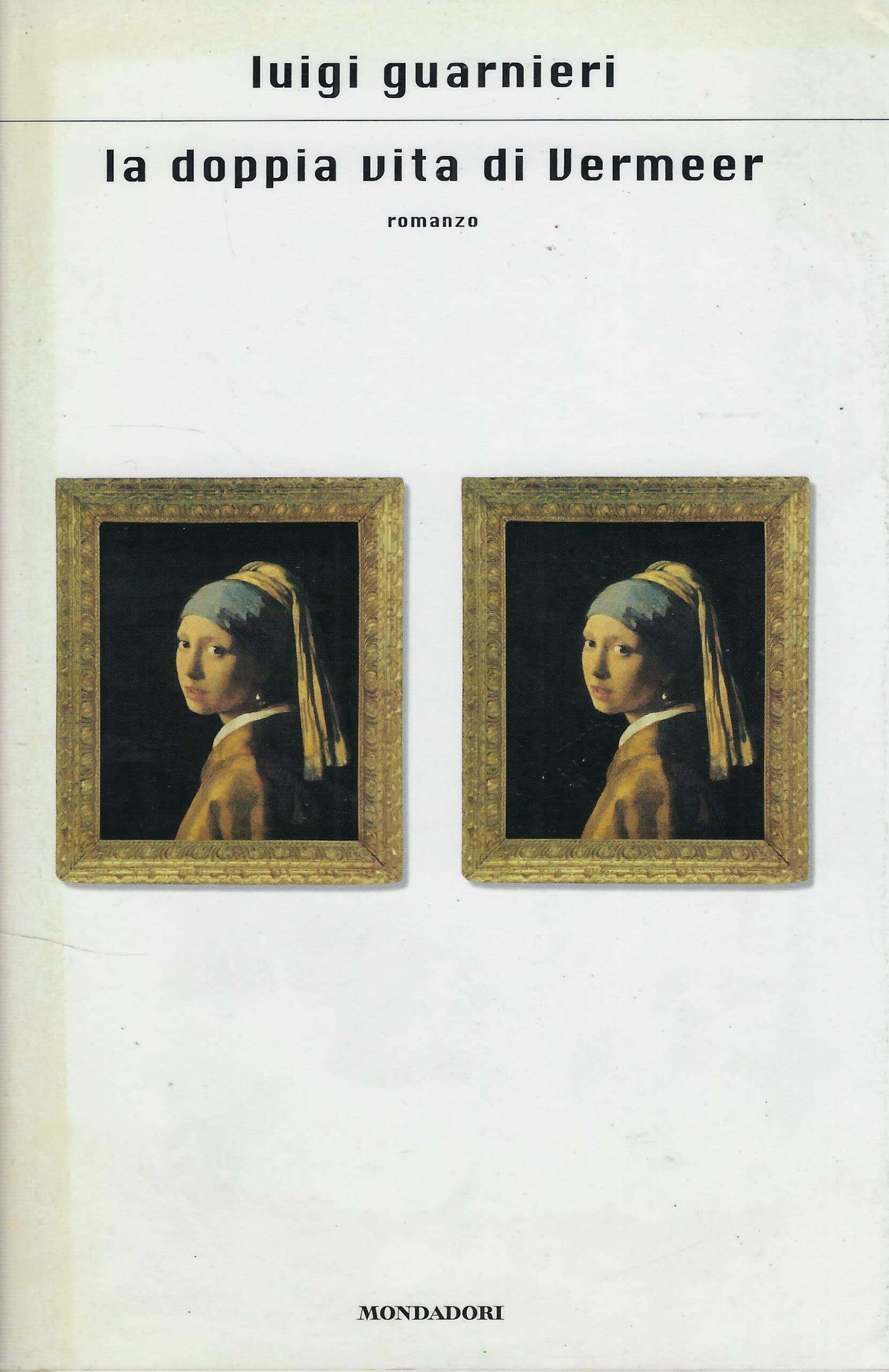 La doppia vita di Vermeer (Scrittori italiani e stranieri) Contemporary literature