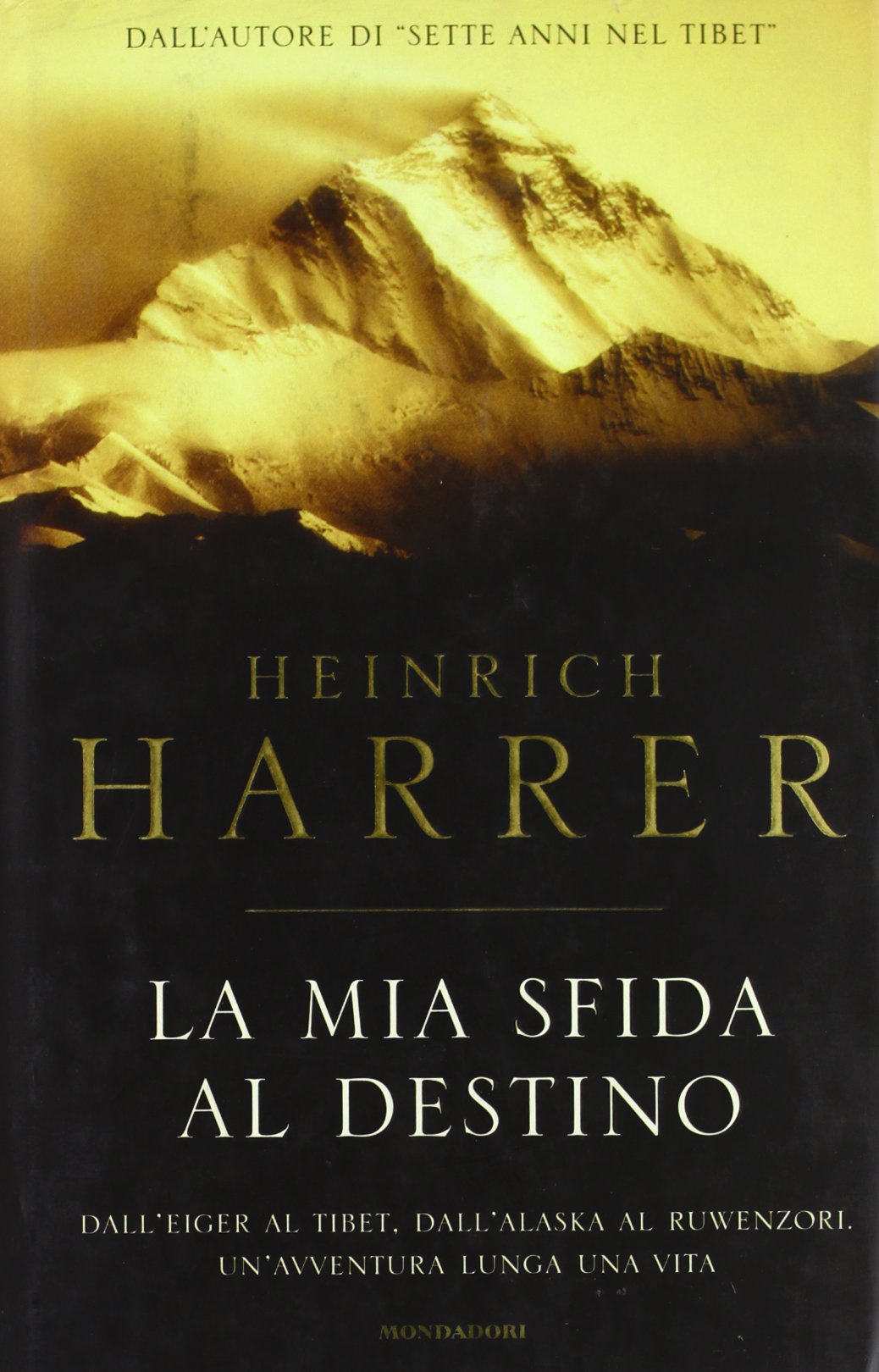 La mia sfida al destino. Dall'Eiger al Tibet, Dall'Alaska al Rewenzor. Un'avventura lunga una vita Movies